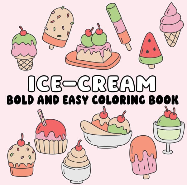 Ice Cream Bold and Easy Coloring Book 9781648339950