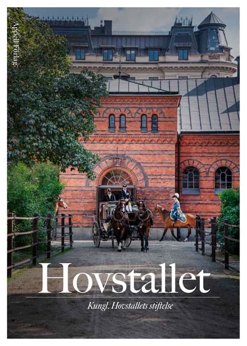 Hovstallet. Kungl. Hovstallets stiftelse 9789199084510