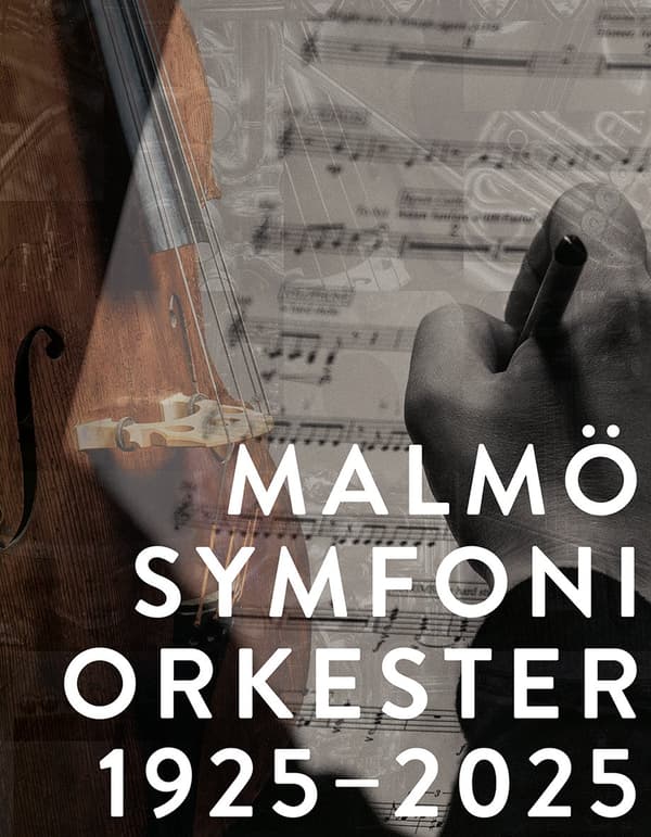 Malmö SymfoniOrkester 1925–2025 9789198447668