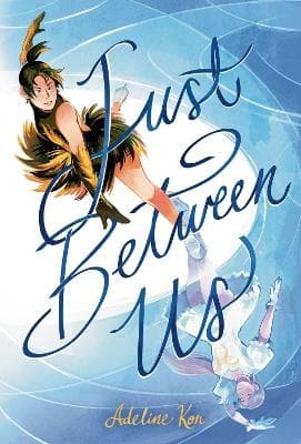 Just Between Us: A Graphic Novel 9780593696965