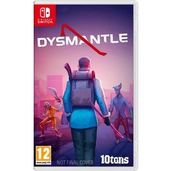 Dysmantle Nintendo Switch