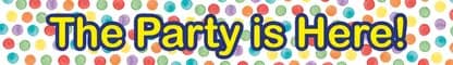 Party The is Here-skylt 90 cm