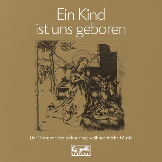 Dresdner Kreuzchor - Ein Kind Ist Uns Geboren (CD)