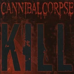 Cannibal Corpse - Kill (CD)