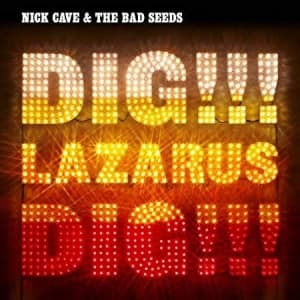 Nick Cave & The Bad Seeds - Dig, Lazarus, Dig!!! (CD+DVD)