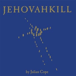 Julian Cope - Jehovahkill (LP)