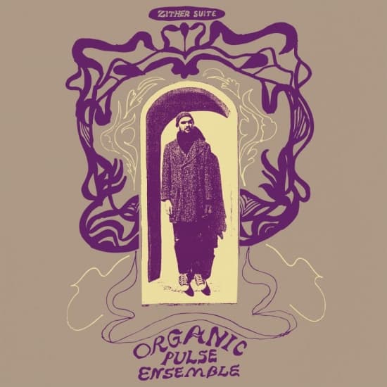 Organic Pulse Ensemble - Zither Suite (LP)