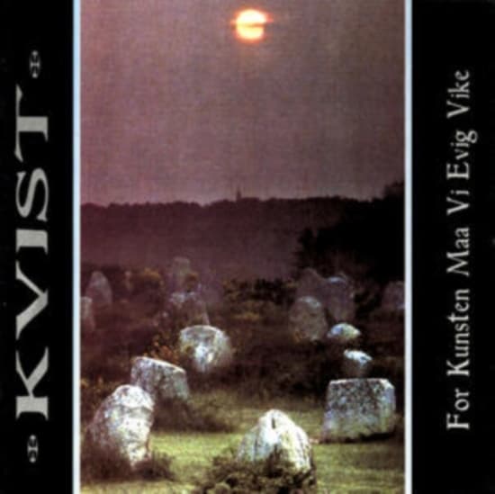 Kvist - For Kunsten Maa Vi Evig Vike (CD)