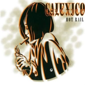 Calexico - Hot Rail (LP)