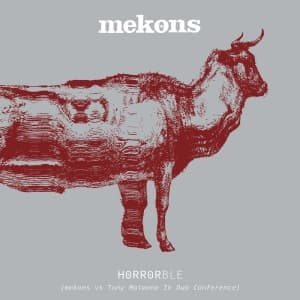 Mekons - Horrorble (Mekons Vs Tony Maimone I (LP)