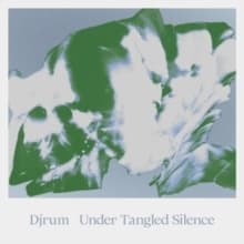 Djrum - Under Tangled Silence (LP)