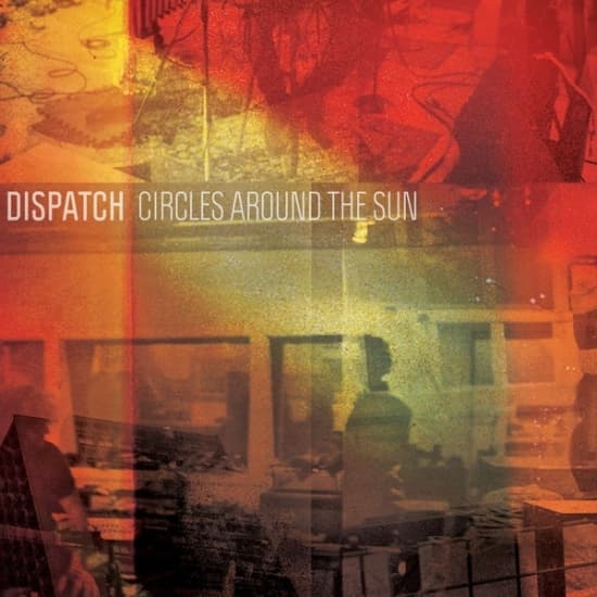 Dispatch - Circles Around The Sun (CD)