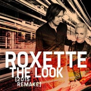 Roxette - The Look (2015 Remake) (Vinyylisingle)