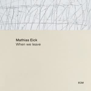 Mathias Eick Group - When We Leave (Vinyyli) (LP)