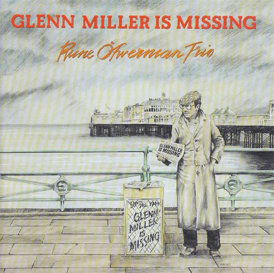 Rune Öfwerman Trio - Glenn Miller Is Missing (CD) (CD)