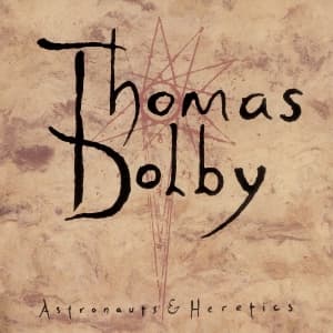 Thomas Dolby - Astronauts & Heretics (LP)