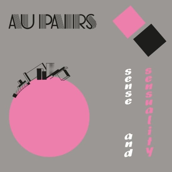 Au Pairs - Sense And Sensuality (LP)