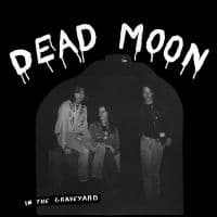 DEAD MOON - IN THE GRAVEYARD (LP)