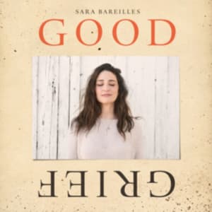 Sara Bareilles - Good Grief (LP)