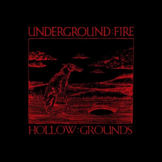 Underground Fire - Hollow Grounds (CD)