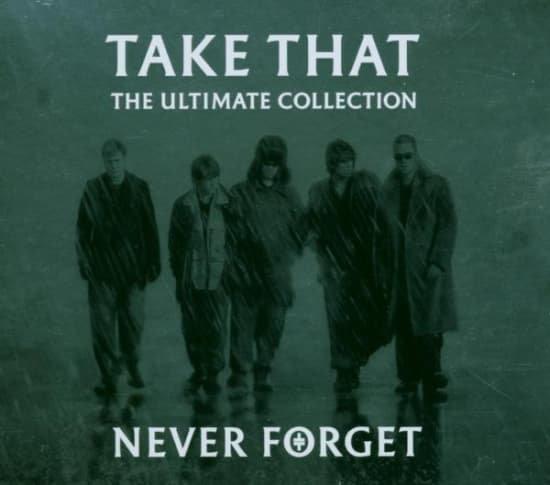 Take That - Never Forget: The Ultimate Collection (CD)