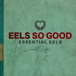 Eels - Eels So Good: Essential Eels Vol. 2 (CD)