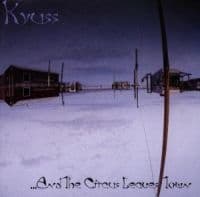 Kyuss - ...And The Circus Leaves Town (CD)