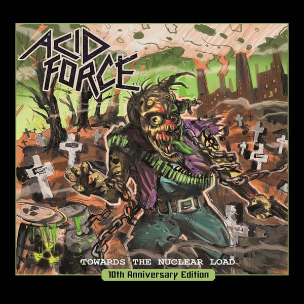 Acid Force - Towards The Nuclear Load (CD) (CD)