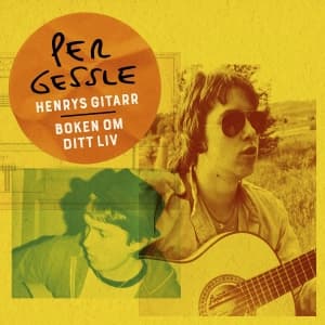 Per Gessle - Henrys Gitarr / Boken Om Ditt Liv (Vinylsingel)