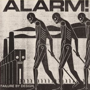 Alarm! - Failure By Design (Clear Vinyl LP) (LP)