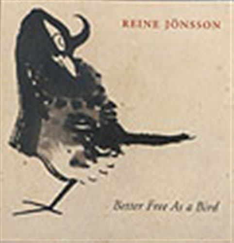 Jönsson Reine - Better Free As A Bird (CD)