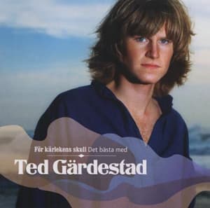 Ted Gärdestad - För Kärlekens Skull - Det Bäst (CD)