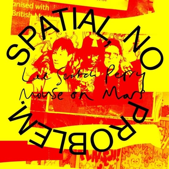 Lee Scratch Perry & Mouse On Mars - Spatial? No Problem (Keltainen vinyyli) (LP)
