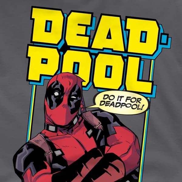 Deadpool Herr Do It For Deadpool T-Shirt