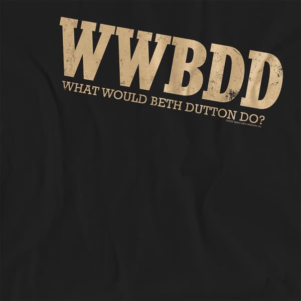 Yellowstone Dam/Dam What Would Beth Dutton Do T-shirt