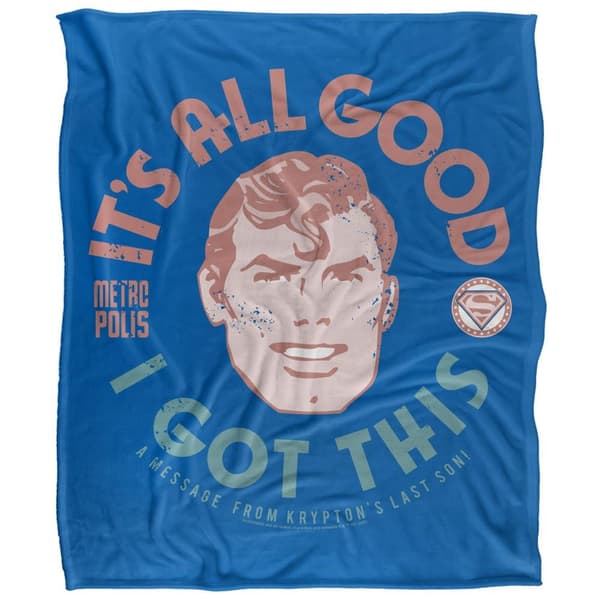 Superman All Good I Got This Blanket