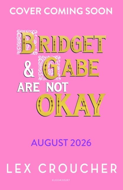 Bridget and Gabe Are Not Okay
