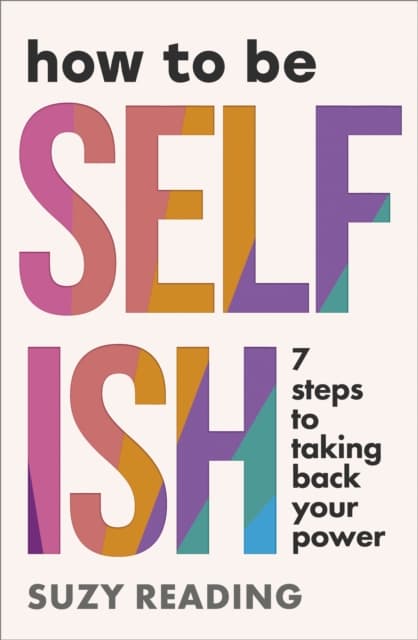 How to Be Selfish