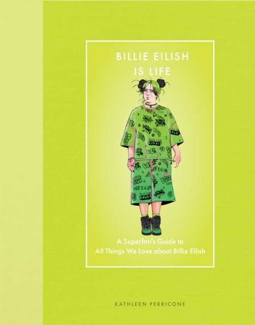 Billie Eilish Is Life