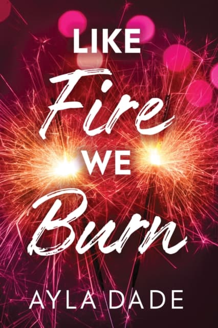 Like Fire We Burn