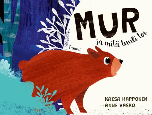 Mur ja mitä tuuli toi