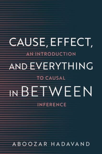 Cause, Effect, and Everything in Between