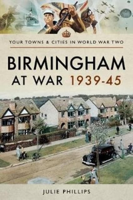 Birmingham at War 1939-45