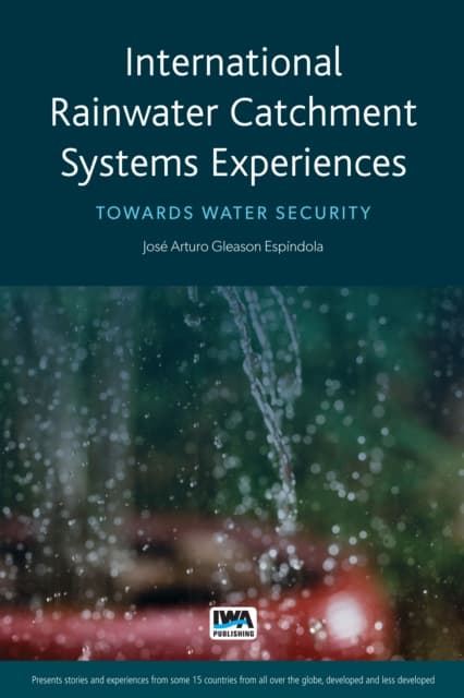 International Rainwater Catchment Systems Experiences