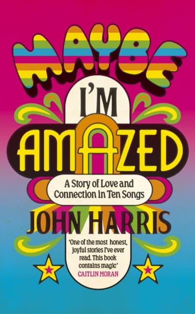 Maybe I'm Amazed