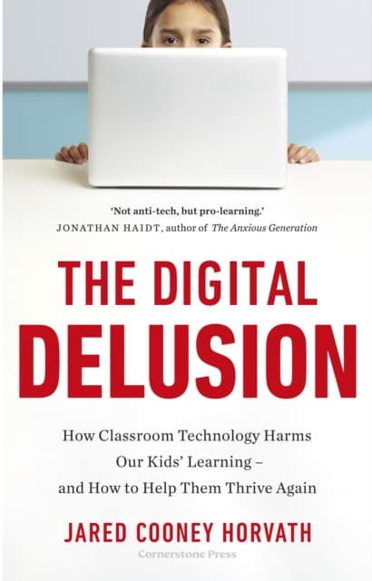 The Digital Delusion