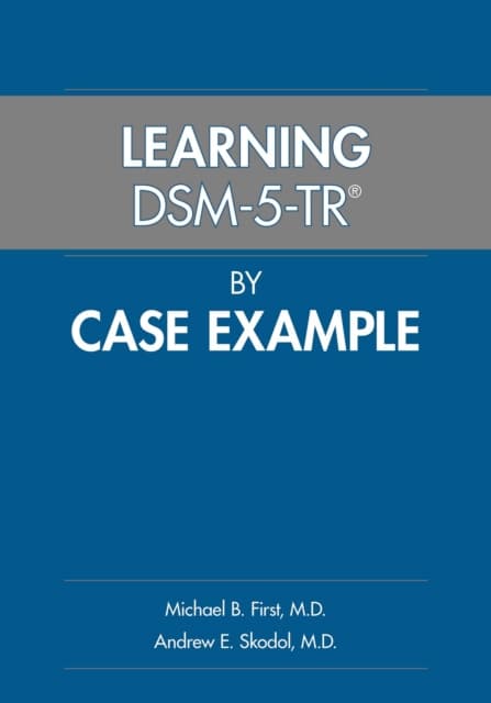Learning DSM-5-TR® by Case Example