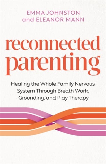 Reconnected Parenting