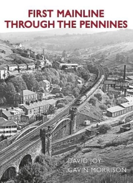 First Mainline Through The Pennines