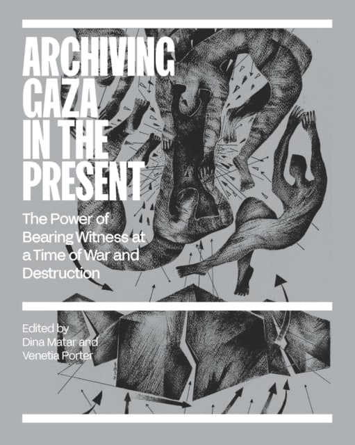 Archiving Gaza in the Present